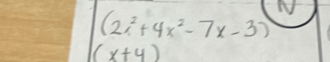 (2x^2+4x^2-7x-3)
(x+y)