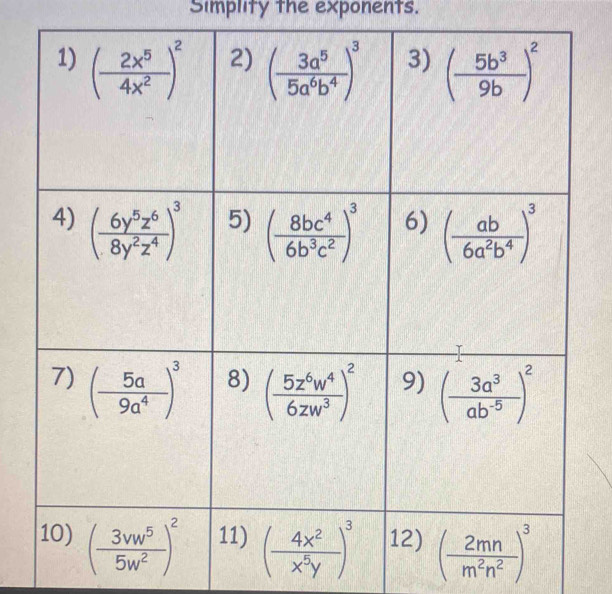 Simplity the exponents.