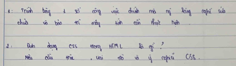 1: Tish bāg i sò cóng uài chààn mà ng Ráng nghì suò 
chuà và bào trì mày tin cán huc nion 
8: Ain dang ess trong HimL Xi qì? 
Nei cāi thie, vai ò iì j nghiǔ cS8.