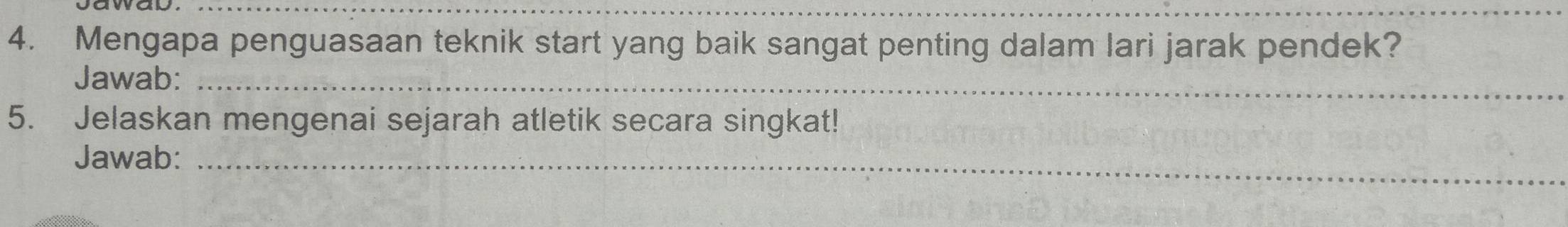 Mengapa penguasaan teknik start yang baik sangat penting dalam lari jarak pendek? 
Jawab:_ 
5. Jelaskan mengenai sejarah atletik secara singkat! 
Jawab:_