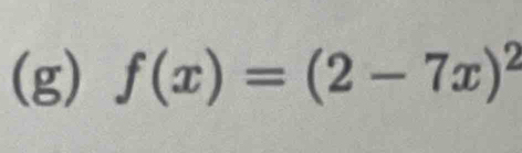 f(x)=(2-7x)^2