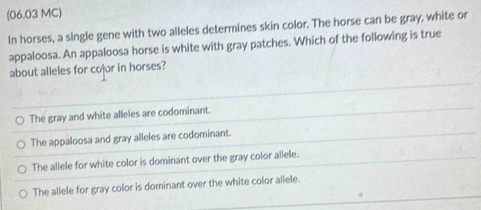 Solved: (06.03 MC) In horses, a single gene with two alleles determines ...