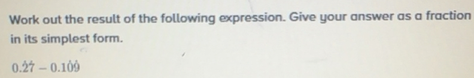 Solved: Work out the result of the following expression. Give your ...