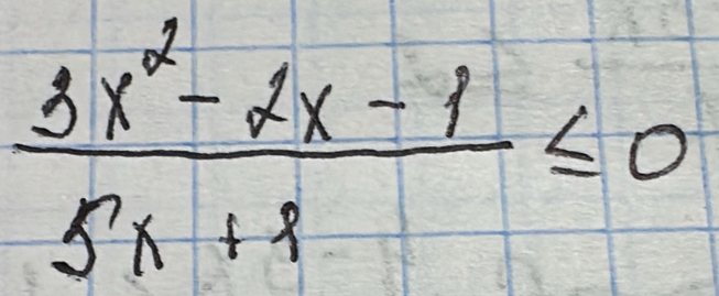  (3x^2-2x-1)/5x+2 ≤ 0