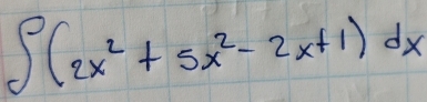 ∈t (2x^2+5x^2-2x+1)dx