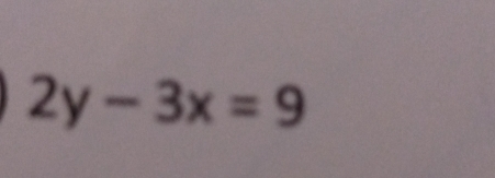 2y-3x=9