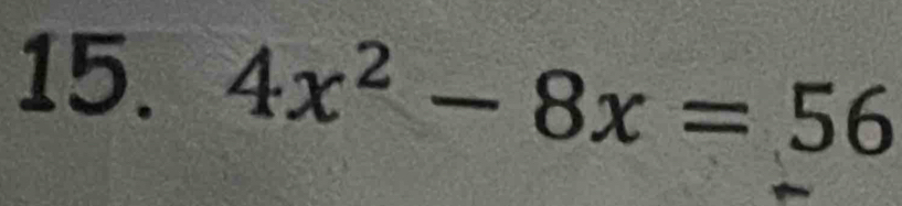 4x^2-8x=56