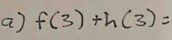 f(3)+h(3)=