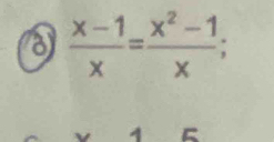  (x-1)/x = (x^2-1)/x 