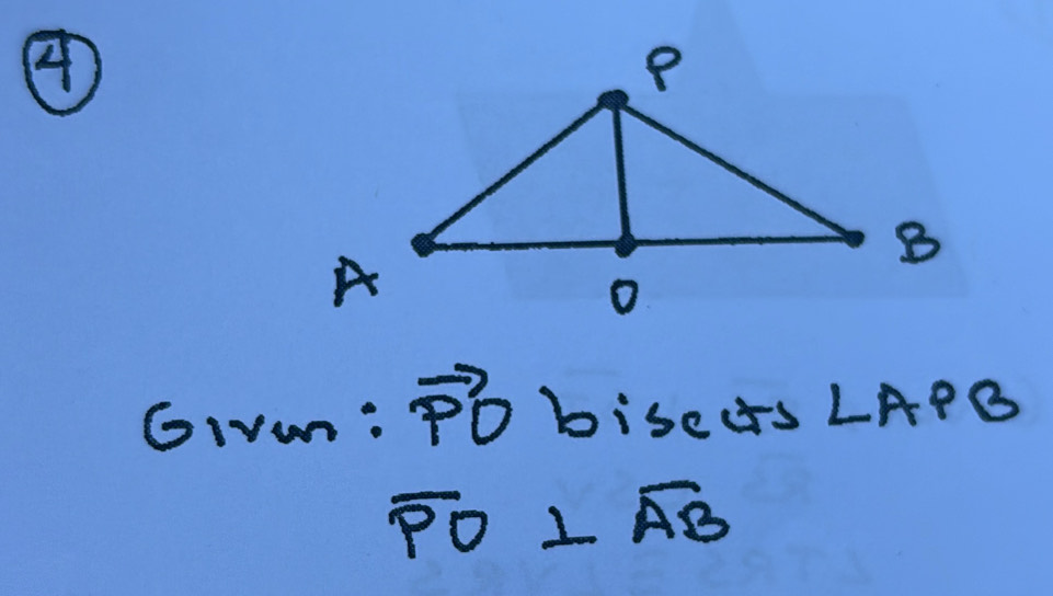 ④ 
GiVm :vector PO bisecs ∠ APB
overline PO⊥ overline AB