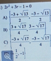 2r^2+3r-1=0
A)
13)
C
a