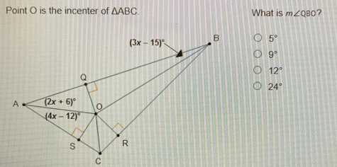 Solved: Point O is the incenter of ABC. What is m∠ QBO ? (3x-15)^circ B ...