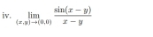 limlimits _(x,y)to (0,0) (sin (x-y))/x-y 