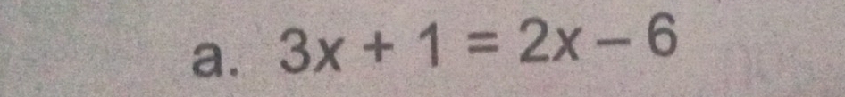 3x+1=2x-6