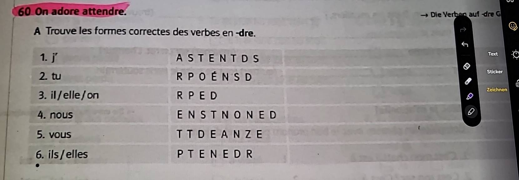 Gelöst:On adore attendre. Die Verben auf-dre G A Trouve les formes ...