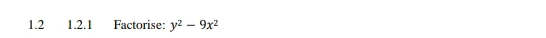 1.2 1.2.1 Factorise: y^2-9x^2