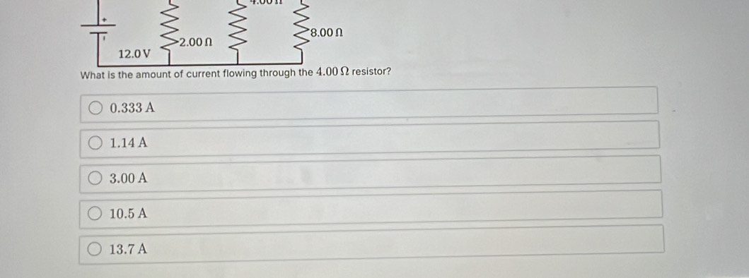 istor?
0.333 A
1.14 A
3.00 A
10.5 A
13.7 A