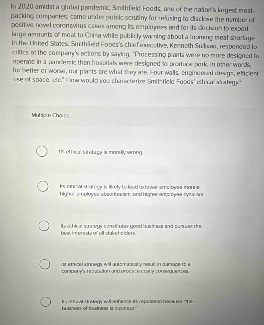 Solved: In 2020 amidst a global pandemic, Smithfield Foods, one of the ...
