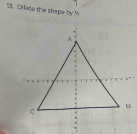 Dilate the shape by ½