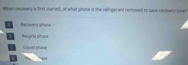 Solved: When recovery is first started, at what phase is the ...