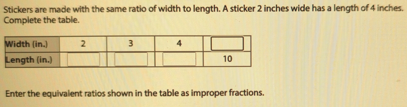 Solved: Stickers are made with the same ratio of width to length. A ...