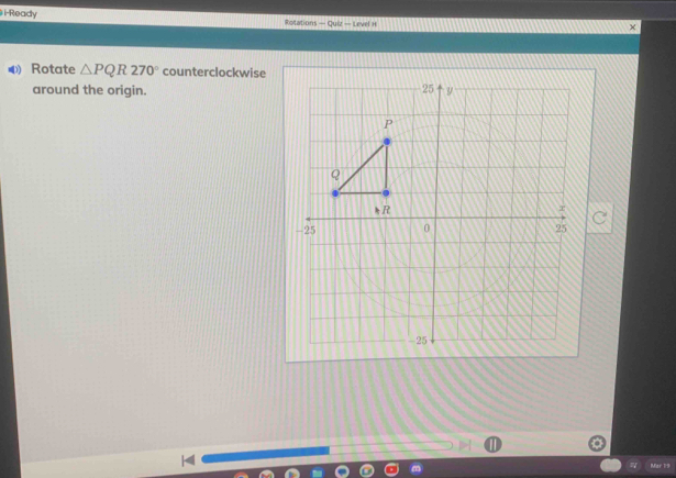 i-Ready 
Rotations — Quiz — Level H 
⑷) Rotate △ PQR270° counterclockwise 
around the origin.