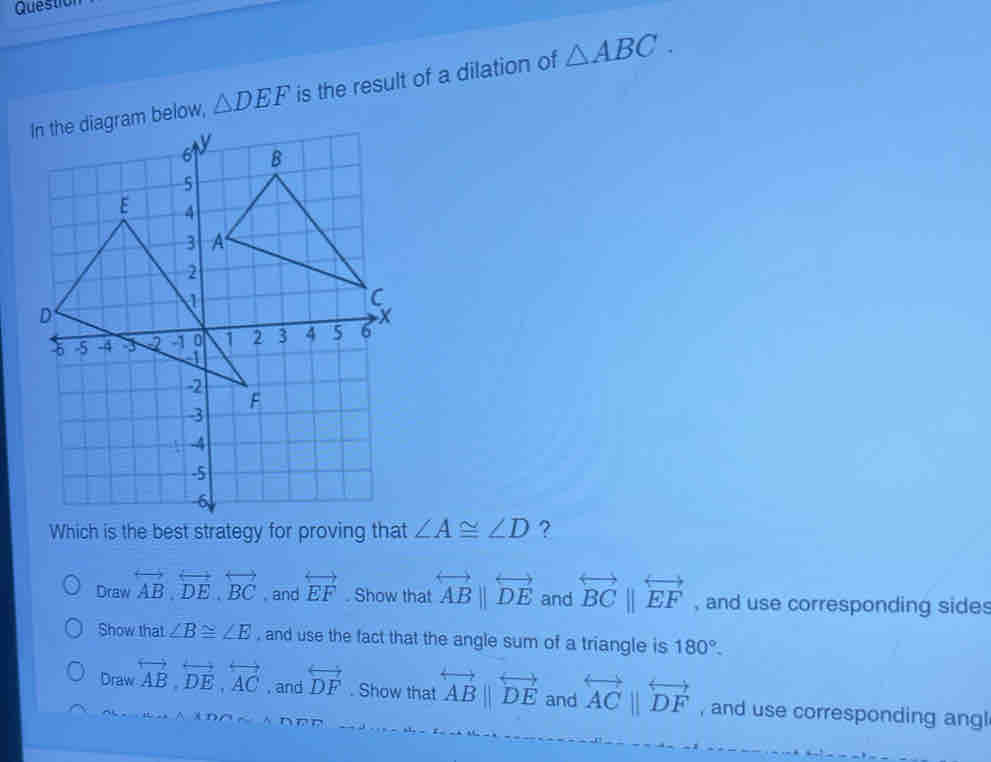 Question In the diagram below, DEF is the result of a dilation of ABC ...