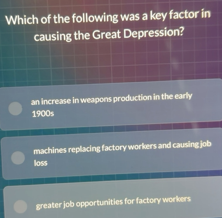 Solved: Which of the following was a key factor in causing the Great ...
