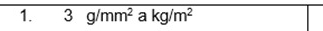 3g/mm^2 a kg/m^2