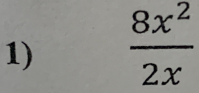  8x^2/2x 