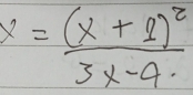 x=frac (x+2)^23x-4