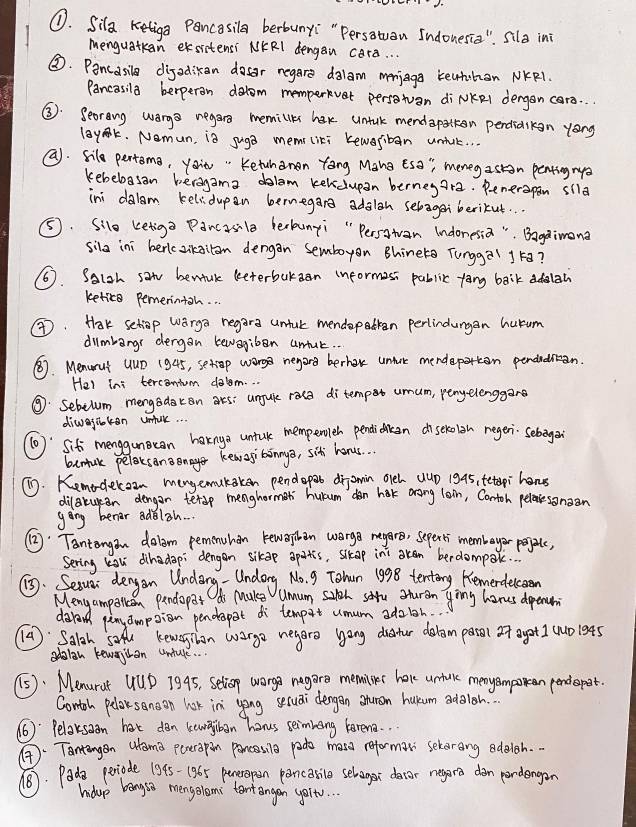 ①. Sila Keliga Pancasila berbunyi " Persatuan Indonesia " Sla in
Menguatkan esitensi NKRI dengan cara. . .
③. Pancasila digadikan dor negare dalam menjega keuthan NKR1.
Pancasila berperon dolom memperkvet persotan di NkeI dergan cara. . .
③. Seorong wargs negar memilkes har untak mendapatken pendialikan yong
layak. Nomun, is guga mem liki kewesiban untik. . .
(. Sile pertome, yon " Ketuhanen fong Mang Esa ", menegaston penting ro
kebebasan beragama dolam keldupan berneg ara. Penerapan sila
ini dalam kelidupan bernegan adgioh selagen berikut. . .
5. Sile ketiga Pancasile heckunyi " Persatan Indonesia ". Bagaimona
sila ini herlczikaitom dengan semboyon Bhineto Tunggal 1 ¢a?
6. Salsh saw benfnk beterbukgan informass pablic fang baik adolan
ketice pemerinton. .
⑦. Hak setiop warga negara untul mendepattan perlindungan hurum
dilmbangr dergan tewegiben untut. .
③. Menwut uup 1945, setiop warg negare berhar unfure mendepotn pendedican.
Hel ini tercomim doom..
⑨: Sebetum mengodakon ats: unjule race ditempet umum, penpelenggane
diwejikon ufu. . .
(o) '`Sifi menggunocan harnga untuk memperoleh pendi dlken do serolish regen Sebegen
buntuk pelotsang enaye keaagibonnya, siti honus. .
Tn. Kemoderozn mengemukaken pendopat drjamin oleh wup 1945, tetopi hones
dilaruean dengan terop meaghormat hurum don hak aroing loin, Contoh pelaresonan
gong benar adblsh. .
②: Tantongan dolom pemenuhan kewoyben worgo negare, seperts membeyor peialc,
Sering kol dihadop: dengan sikep apatis, slkap in oken berdompark.
⑤.Sexue: deryan Undang - Undong. No. 9 Tohun 1998 tenting. Kemerdecom
Meny ampoticen pendopat do muke Umum syh soru Ztaran ying hanes dpenumn
daran pany ampsion pendepot do temport umum adzih.
(: Salah sod Keweiion worgo negaro yong diatur delom perl ot aget1 (up 1Bs
adlan keworian uniule
(s). Menurat UU. D 7995, Seliop worga negare memilier hole untalk menyompoeen pendepot.
Contoh pelorsonoon lok in yong sexuai dergen atumon hukum adaih. .
(6): Pelaksaon hat dan keugiban hanus seimmeng lerena. . .
A. Tantangon Wtama pererapin poncesilg pade mas reformar sexerang edeigh. .
8. Poda periode 1945-(965 peneropan poncoile selager deor negara don pordengan
hdup bengio mengolomi tentangan yorr. . .