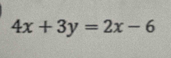 4x+3y=2x-6