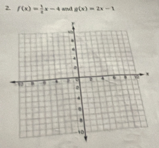 f(x)= 1/2 x-4 and g(x)=2x-1