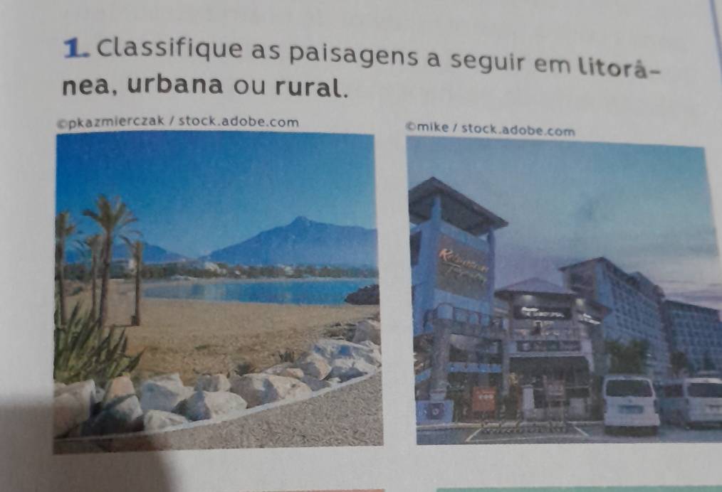 Classifique as paisagens a seguir em litorã- 
nea, urbana ou rural.