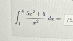 ∈t _1^(4frac 5x^2)+5x^2dx=75