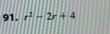 r^2-2r+4