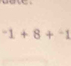 ^-1+8+^-1