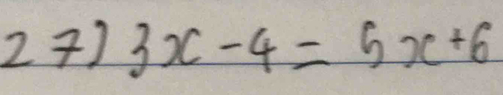 3x-4=5x+6