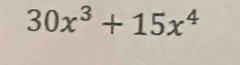 30x^3+15x^4