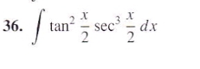 ∈t tan^2 x/2 sec^3 x/2 dx