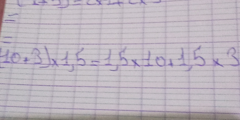 underline 

10+3)* 1.5=1.5* 10+1.5* 3