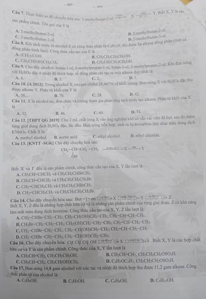 AFC
Câu 7. Thực hiện sơ đồ chuyển hóa sau; 3-methylbutan-2-ol frac HSO_4PXto