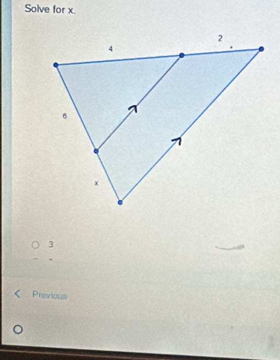 Solve for x.
3
Previous