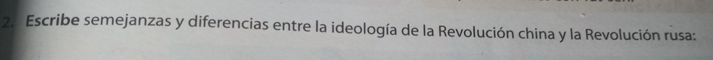 Escribe semejanzas y diferencias entre la ideología de la Revolución china y la Revolución rusa: