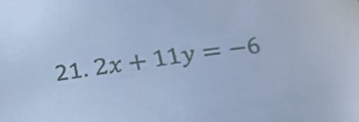 2x+11y=-6