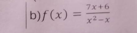 f(x)= (7x+6)/x^2-x 