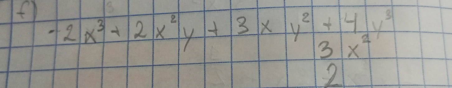 -2x^3+2x^2y+3xy^2+4xy^3-3frac 3x^2