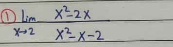 limlimits _xto 2 (x^2-2x)/x^2-x-2 