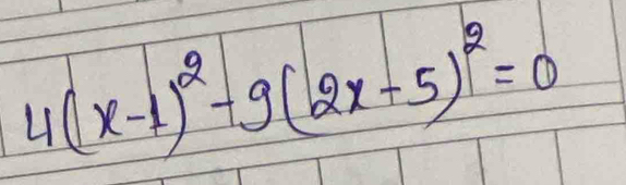 4(x-1)^2+9(2x-5)^2=0